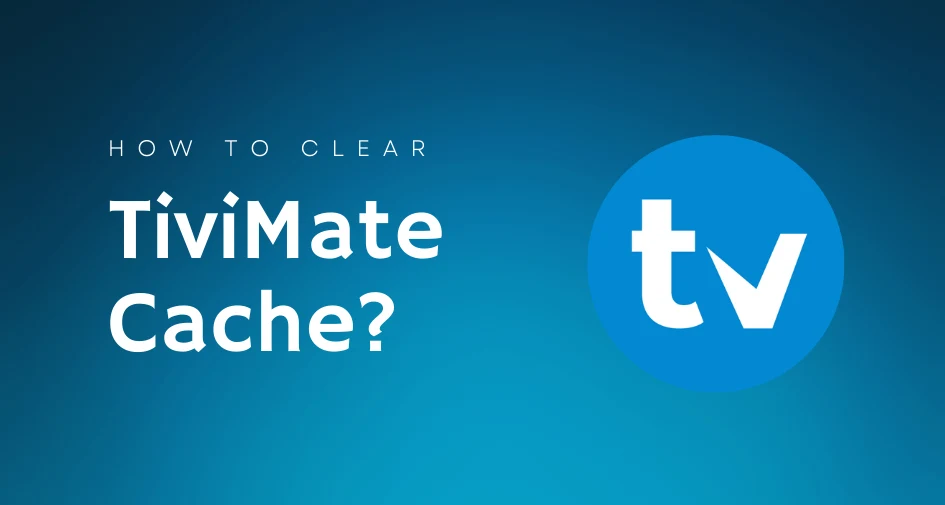 TiviMate cache clear post image
